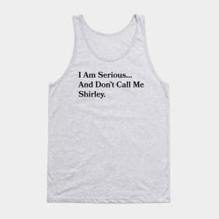 Don't Call Me Shirley Tank Top